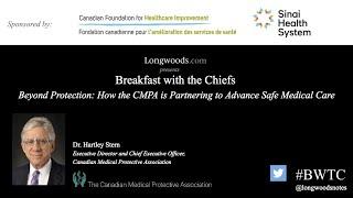 Beyond Protection: How the CMPA is Partnering to Advance Safe Medical Care with Hartley Stern