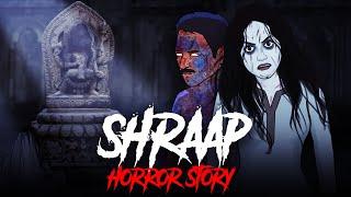 Shraap - Horror Stories In Hindi | सच्ची कहानी | Khooni Monday E271