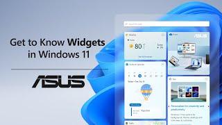 Get to Know Widgets in Windows 11  | ASUS SUPPORT