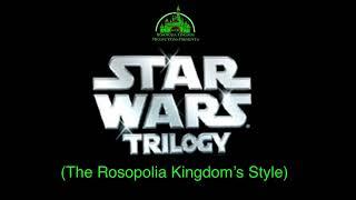 Star Wars Original Trilogy (The Rosopolia Kingdom’s Style)