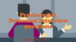 Psychologist Personnel interview questions