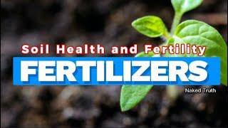 Shocking Results: The Effects of Fertilizer on Soil Health and Fertility