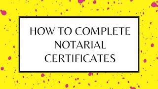 How To Complete a Notarial Certificate   Notary Basics