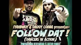 Swan Fyahbwoy & Daddy Cobra - Follow That! NUEVO SINGLE!!!!