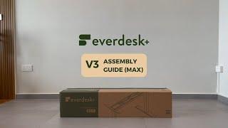 EverDesk Max V3 Assembly Guide