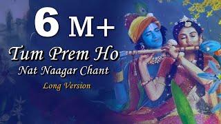 Tum Prem Ho | Nat Naagar Chant | Long Version | RadhaKrishna | MOhit Lalwani | Reprise