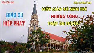 GIÁO XỨ HIỆP PHÁT GIÁO PHẬN ĐÀ LẠT - MỘT GIÁO XỨ NON TRẺ NHƯNG CŨNG THẬT ẤN TƯỢNG#412[ NHÀ THỜ VIỆT]