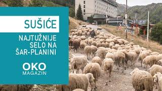 Oko magazin: Sušiće - najviše i najtužnije selo na Šar-planini