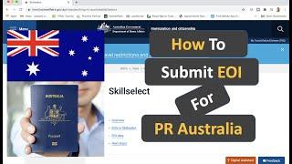 How to submit EOI for Australia PR - Step by Step process - 189, 190, 491 Visa