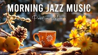 Morning Jazz Music Exquisite November Coffee Jazz Music & Positive Bossa Nova Piano for Joyful Mood