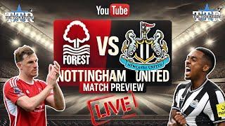 Nottingham Forest v Newcastle United | The Preview!