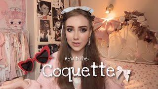 HOW TO BE: COQUETTE | What is Coquette? An in-depth guide 