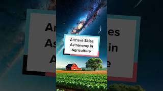 Ancient Skies Astronomy in Agriculture