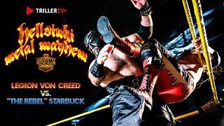 "The Rebel" StarBuck vs. Legion Von Creed - No Holds Barred (HELLSINKI METAL MAYHEM 2024)