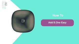 How to Add B.One Eazy Hub ? | Smart Home Hub