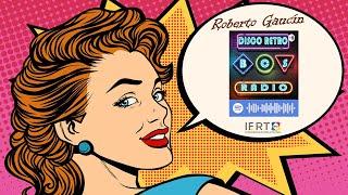 IERTBCS Radio Live | #8 Disco Retro con Roberto Gaucín 70s , 80s, 90s |