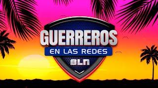 GUERREROS EN LAS REDES - 07 DE MARZO