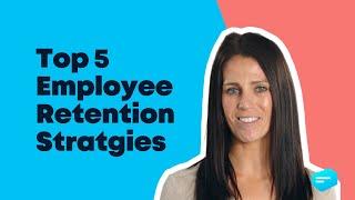 Boost Employee Retention with These 5 Strategies