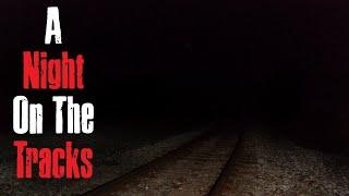 "A Night On The Tracks" Creepypasta Scary Story