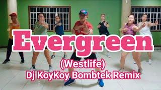 Evergreen | Westlife | Dj KoyKoy Bombtek Remix | Dance Workout | Retro Fitness | Lakwatsera's | 90's