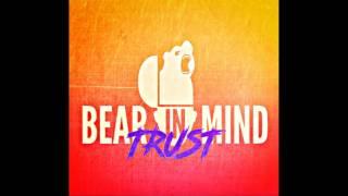 Bear in Mind - Trust