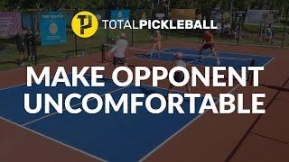 How to Make Your Opponent Uncomfortable on the Pickleball Court; tips & tricks from Coach Tim Buwick