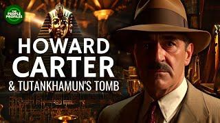 Howard Carter & the Discovery of Tutankhamun Documentary