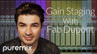 Gain Staging In Your Mix. with Fab Dupont