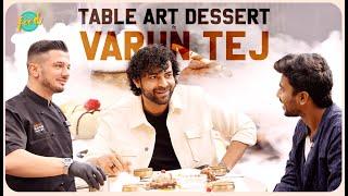 Costliest Dessert ft #VarunTej | Costliest Foods in Hyderabad E02