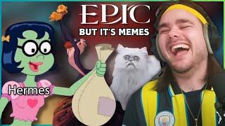 EPIC: The Musical - but it's MEMES!