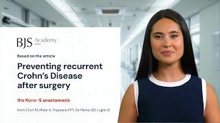 Preventing recurrent Crohns Disease after surgery: the Kono S anastomosis