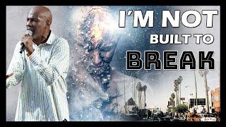 I'm Not Built To Break - Bishop Noel Jones