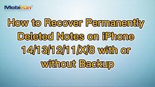 How to Recover Permanently Deleted Notes on iPhone 14/13/12/11/X/8 with or without Backup