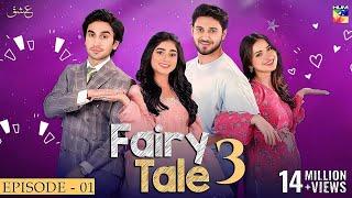 Fairy Tale Season 3 Episode 01 | Hamza Sohail | Sehar Khan | Fairy Tale Season 3 |#fairytaleseason3