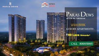 Paras Dews Sector 106 Dwarka Expressway Gurgaon | 2/3/4bhk ₹85Lacs Onwards*