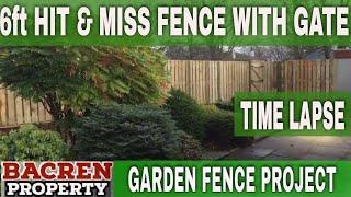 Garden Fence Project | Hit & Miss Style Privacy Fence Construction