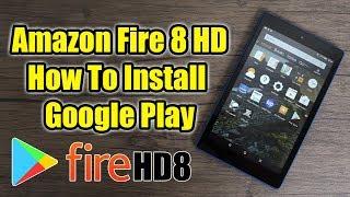 Amazon Fire HD 8 Install Google Play EASY NO PC REQUIRED! 2019