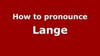 How to pronounce Lange (Italian/Italy)  - PronounceNames.com