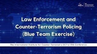 Law Enforcement and Counter-Terrorism Policing (Blue Team Exercise)