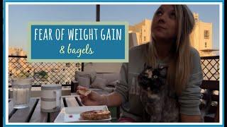 MY ANOREXIA RECOVERY // Coping with fear of weight gain and bagels