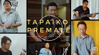 Tapai Ko Premale - Adrian Dewan & The Sojourners