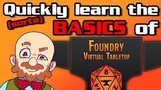 FoundryVTT - A Quick(ish) Beginner's Guide