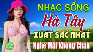 LK Nhạc Sống Thôn Quê XUẤT SẮC NHẤT 2024️Mở Loa Hết Cỡ LK Nhạc Sống Hà Tây Gái Xinh Phê Sởn Da Gà