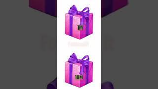 Choose your gift || 1M or 10M ||  gift box || #shorts#shortsfeed||  shorts