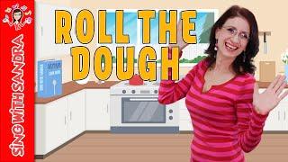  Roll The Dough  Children's Songs | Children's Stories | Sing With Sandra