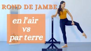 Rond de jambe En l'air vs Par terre | Ballet For All Tutorial 2021