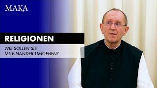 Wie sollten Religionen miteinander umgehen?