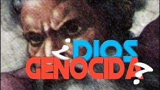 ¿Es DIOS un GENOCIDA? / JoanContreras