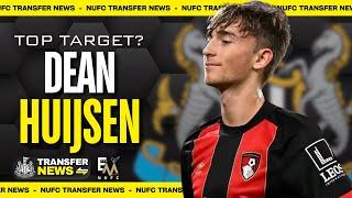 NUFC TOP DEFENSIVE TARGET DEAN HUIJSEN | NEWCASTLE UNITED TRANSFER NEWS