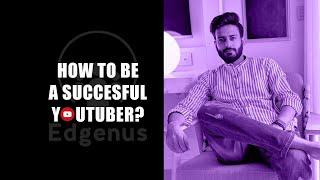 How to be a successful YouTuber | Founder of Hasley India | Ankit Madaan | Ek Step Sikhade | Edgenus